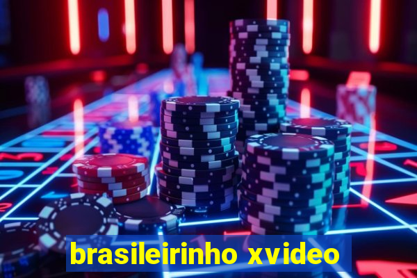 brasileirinho xvideo